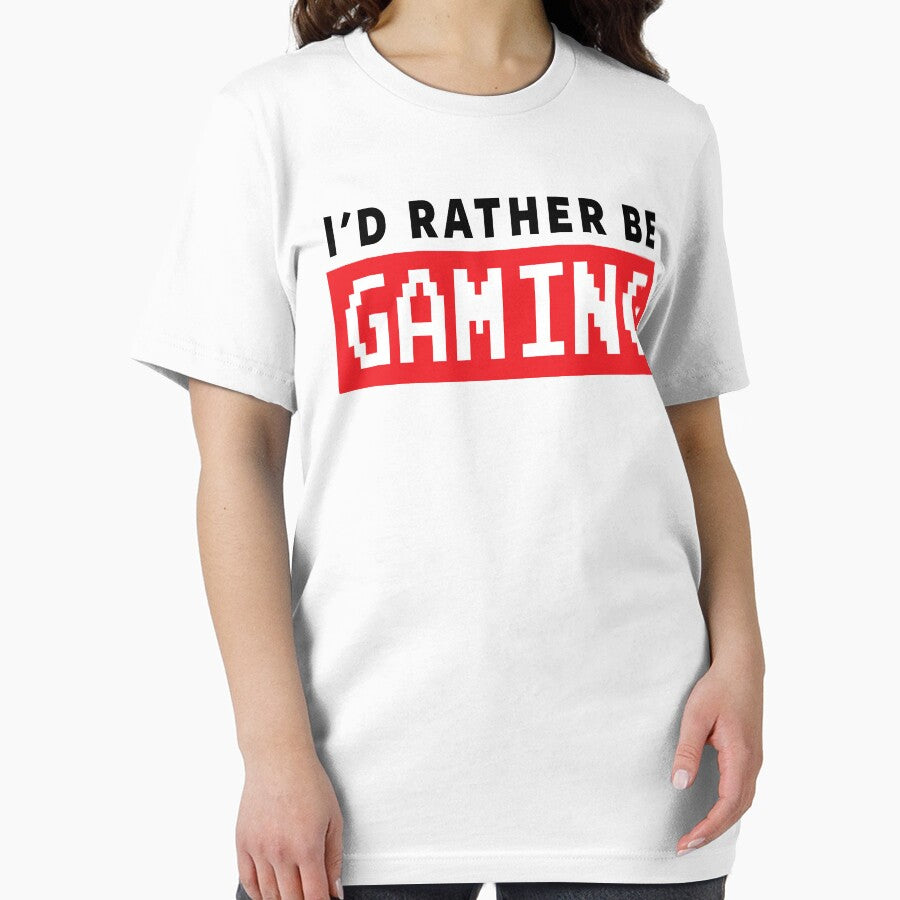 GAMER - I'D RATHER BE GAMING by ShirtWreck