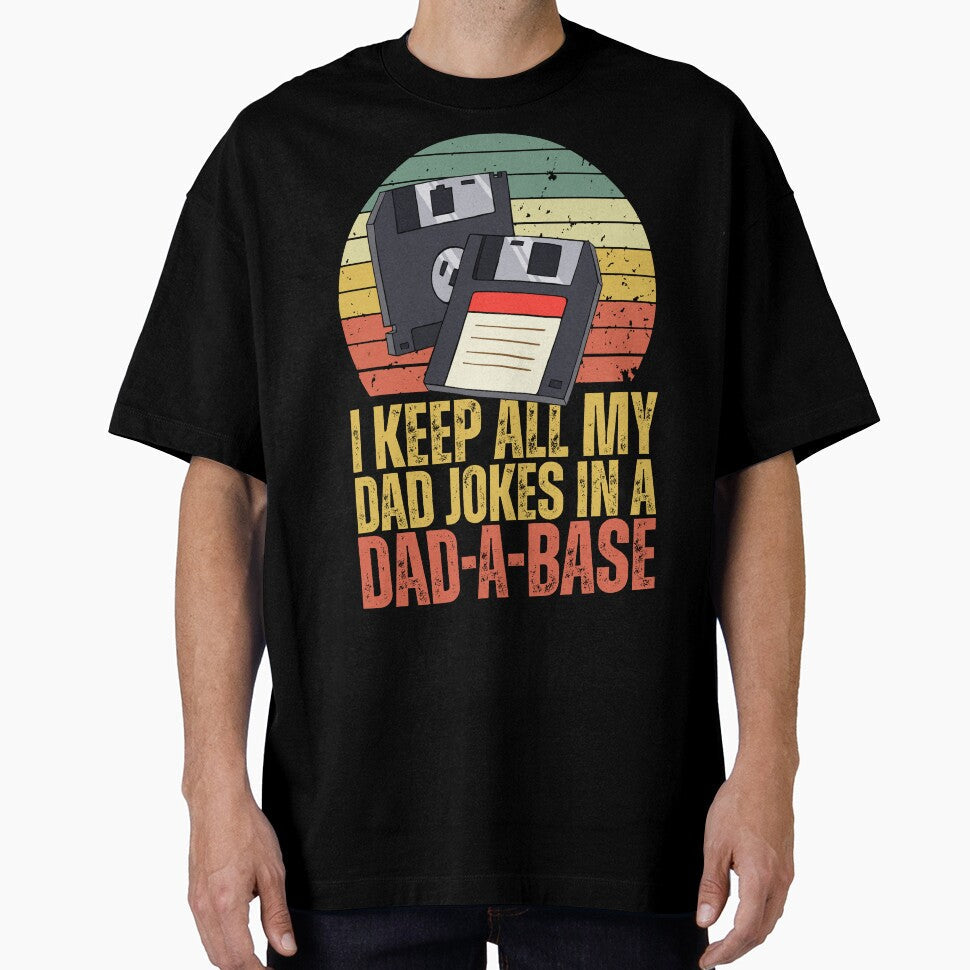 I Keep All My Dad Jokes In A Dad-A-Base - Funny Father's Day by legendaryskins Unisex , , , Long Sleeve Tee