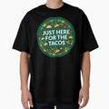 Just Here for the Tacos Shirt | Funny Cinco de Mayo Foodie Gift Tee by Daily Mood Tees