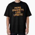 More Spaghetti Less Upsetti Pasta Typography by SimpleWear One Unisex , , , Long Sleeve Tee