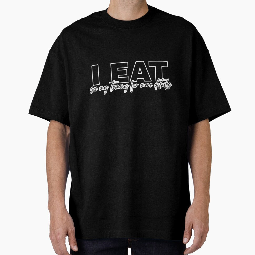 I Eat See My Tummy for More Details by SerenaBliss Unisex , , , Long Sleeve Tee