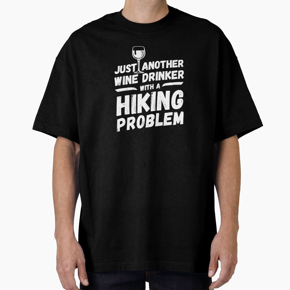 Just another wine drinker with a hiking problem, wine drinker, hiking by rattob