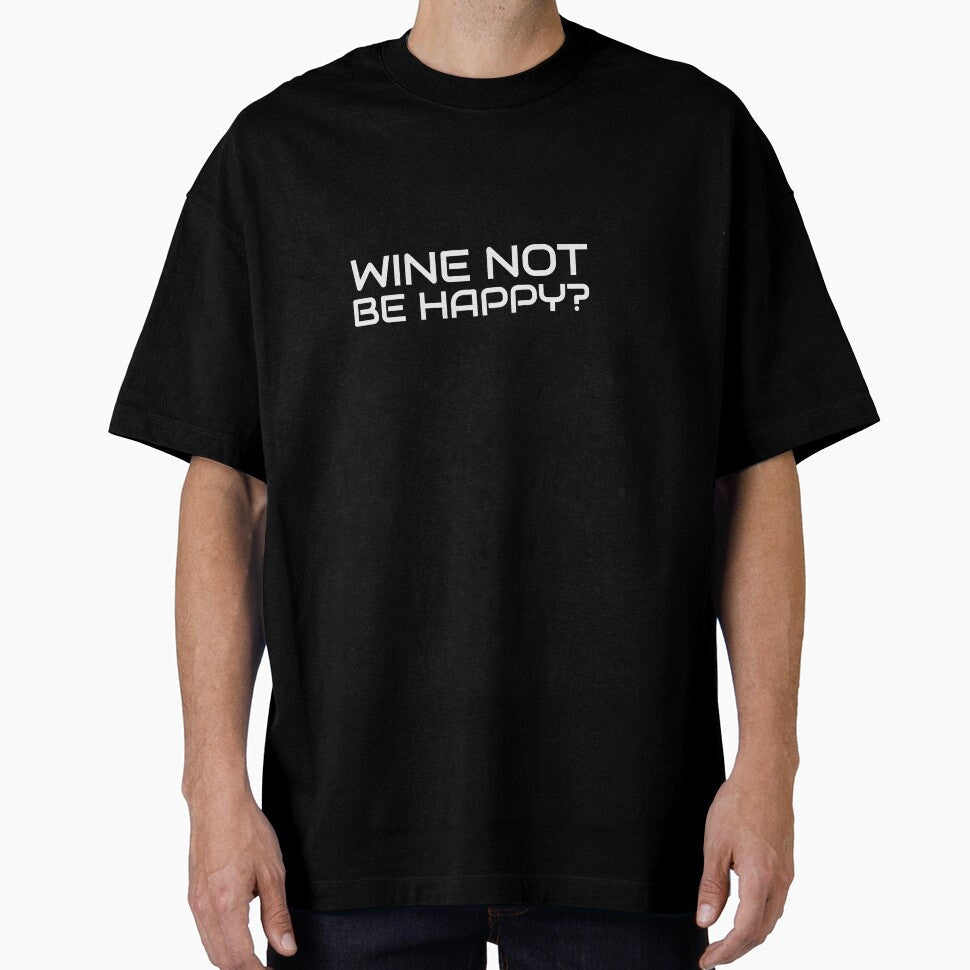 Wine Not Be Happy? by S Diaz Unisex , , , Long Sleeve Tee