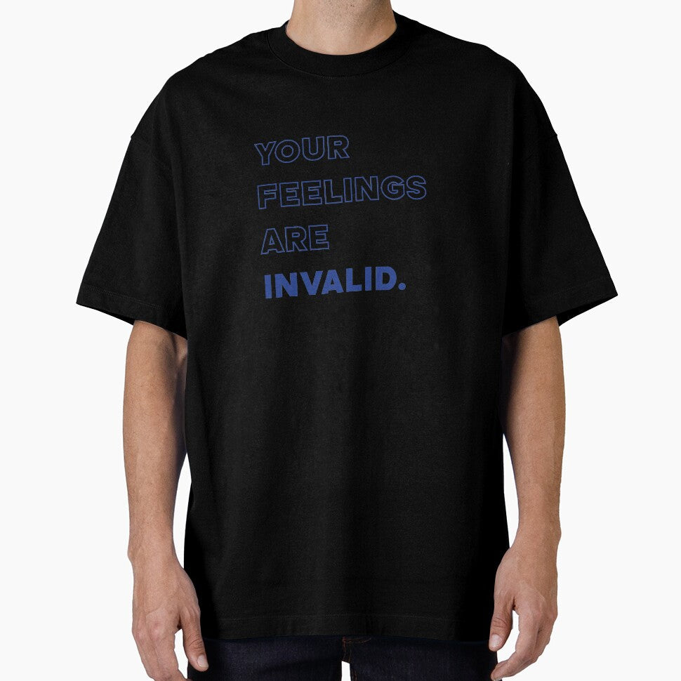 Your feelings are invalid | unmotivated funny negative quote by Magic Mango Unisex , , , Long Sleeve Tee