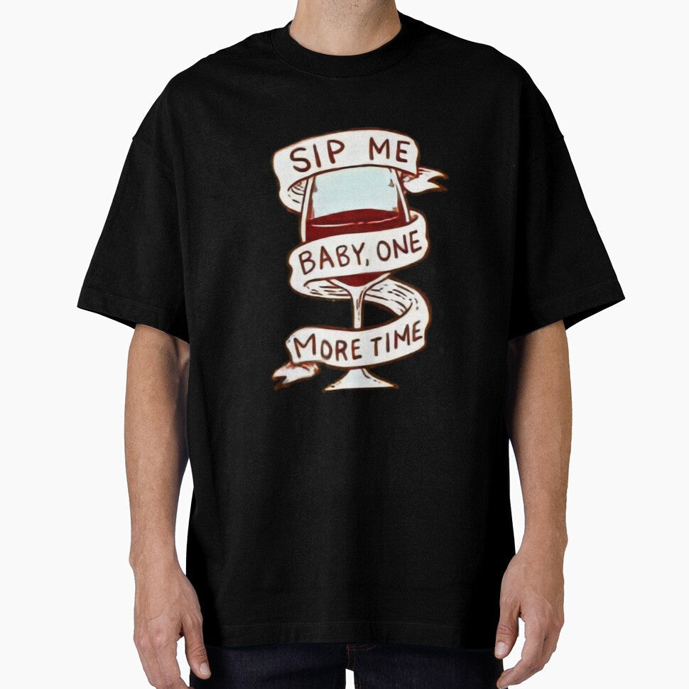 Sip me baby one more time. Wine lover. by soniaaseguin Unisex , , , Long Sleeve Tee