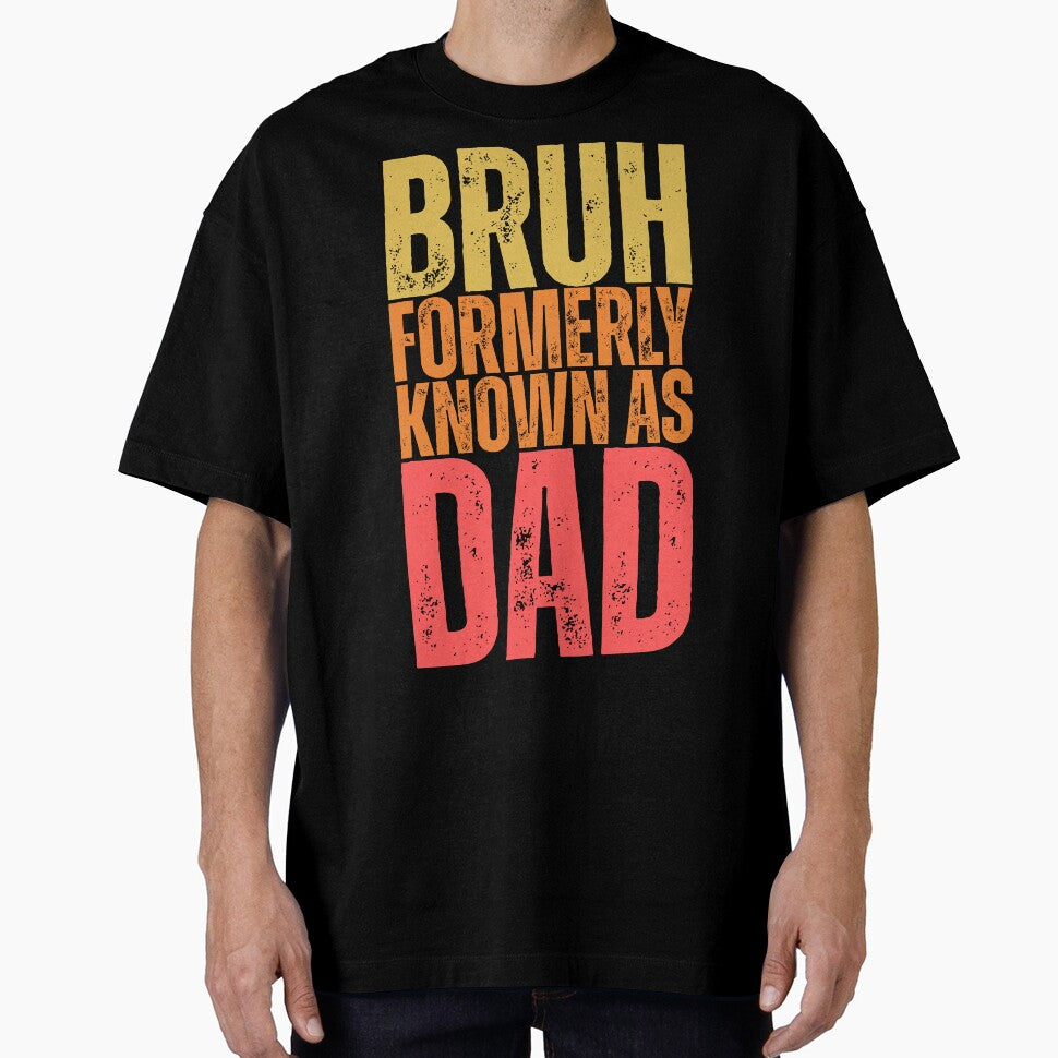 Bruh Formerly Known As Dad - Funny Father's Day by legendaryskins