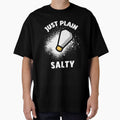 Just Plain Salty by VBeesTees