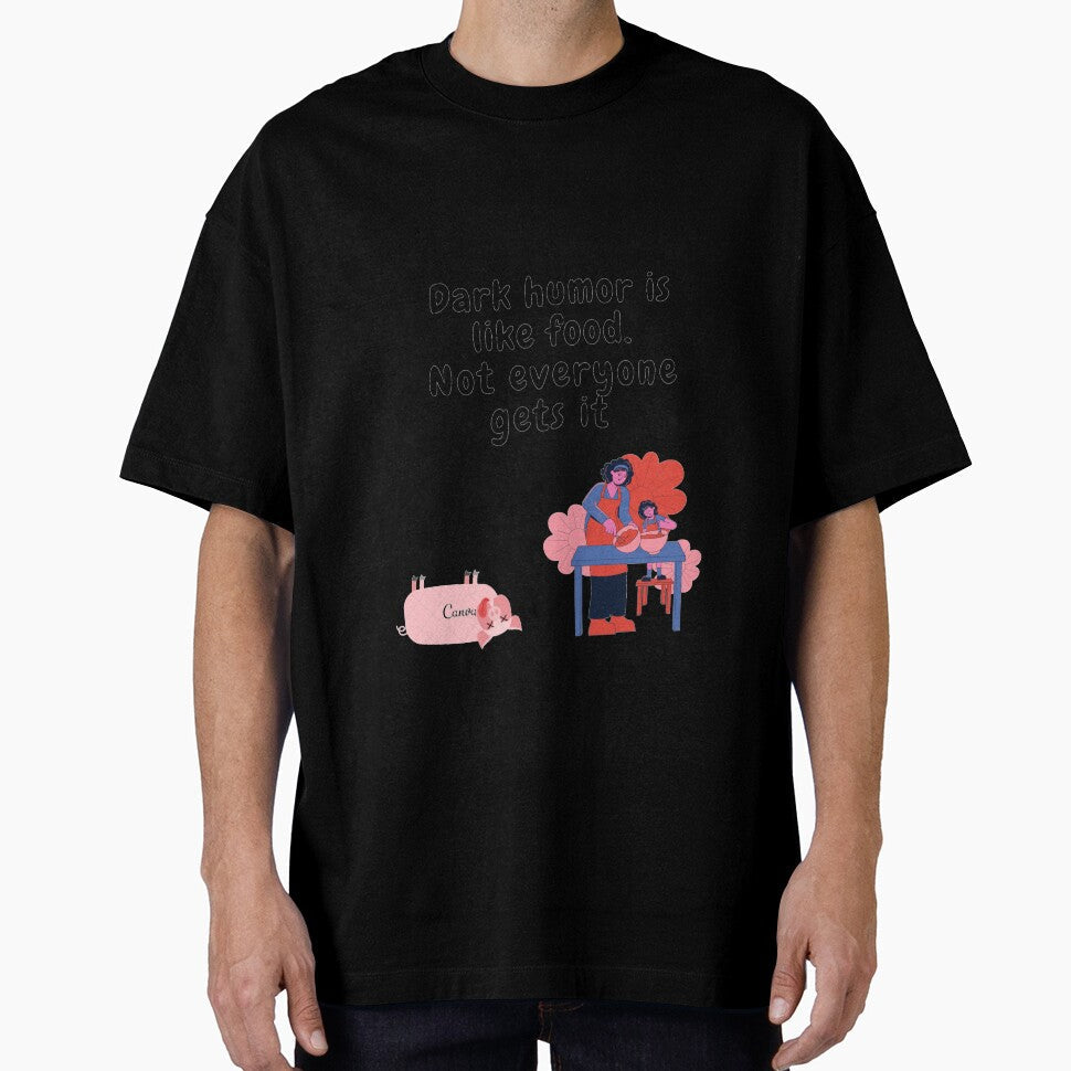 dark humor is like food not everyone gets it sarcastic quote [DH11] by HIPNOTIZAR CRAFTS Unisex , , , Long Sleeve Tee