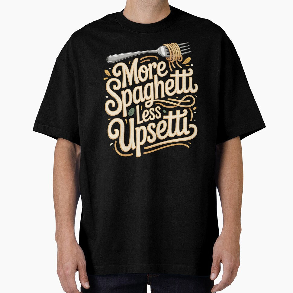 More Spaghetti Less Upsetti – Funny Italian Food Pasta Design by Redgiant87x Unisex , , , Long Sleeve Tee