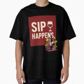 Sip Happens by Sasitee Unisex , , , Long Sleeve Tee