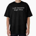 Life Happens Dogs Help Dog Lover Comfort Colors Style Shirt by OlyvieArt Unisex , , , Long Sleeve Tee