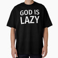 God is lazy by Rachel the Artist