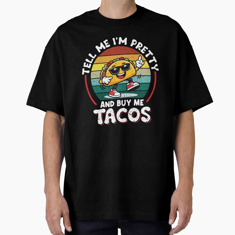 Tell Me I'm Pretty And Buy Me Tacos Funny Retro Taco by Eagle Eye Apparel Unisex , , , Long Sleeve Tee