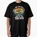 Tell Me I'm Pretty And Buy Me Tacos Funny Retro Taco by Eagle Eye Apparel Unisex , , , Long Sleeve Tee