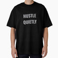 HUSTLE QUIETLY by Chromiac