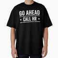Go Ahead Call HR Workplace Humor Professional Employee by 76Valeria
