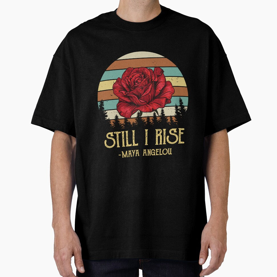 Maya Angelou Still I Rise Personalized Unisex, Youth, For, Funny Design by JudeSTORE1 Unisex , , , Long Sleeve Tee