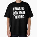 I Have No Idea What I'm Doing by Good-Looking Corpse