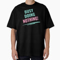 Busy Doing Nothing! by palaco210 Unisex , , , Long Sleeve Tee
