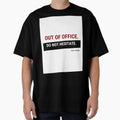 Out of Office – Do Not Hesitate I Won’t Respond | Funny Office Humor Shirt by GigaFactory Unisex , , , Long Sleeve Tee