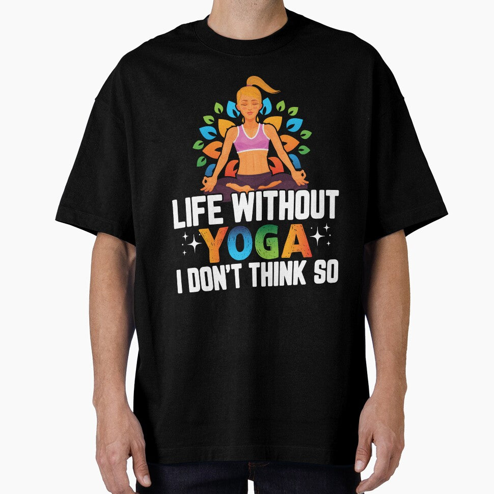 Life without Yoga :Yoga Lover Quotes by remonss