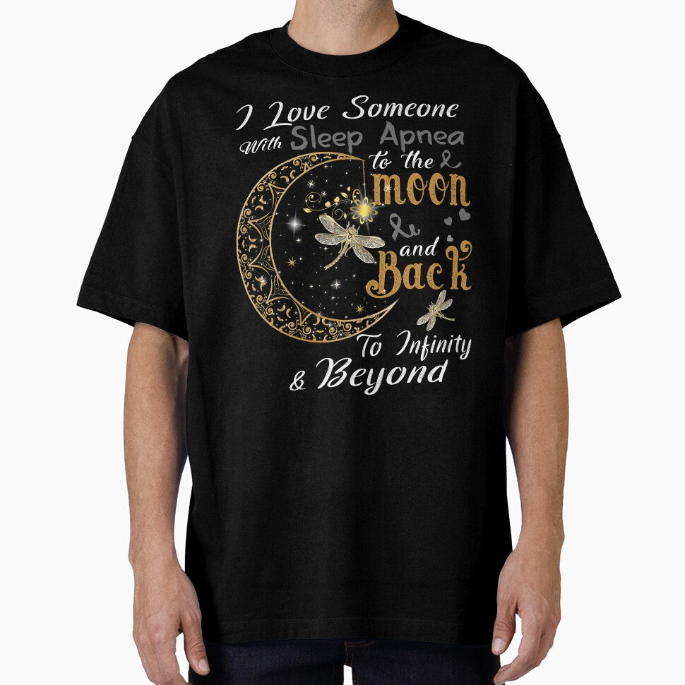 I Love Someone With Sleep Apnea To The Moon And Back by Adropine