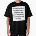 Introverts think, extroverts act. Together, we make the perfect thinking action heroes by StickerguyYYY