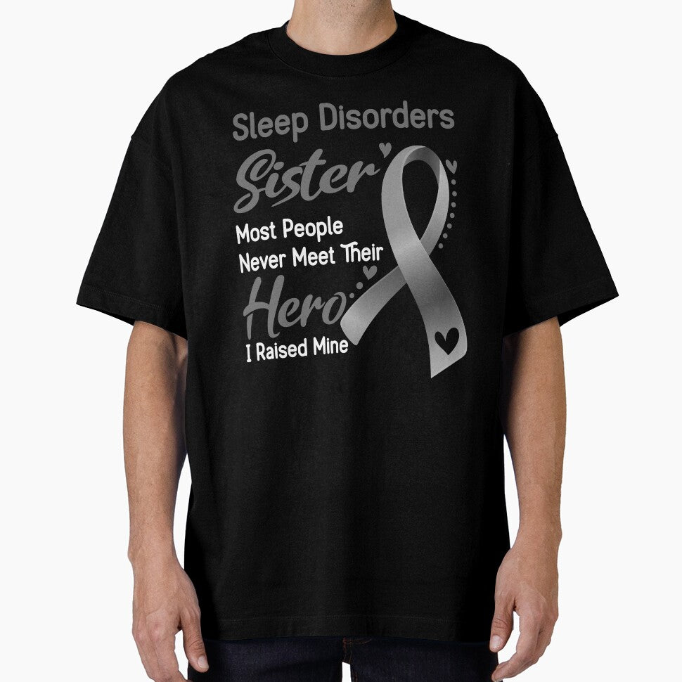 Sleep Disorders Sister Most People Never Meet Their Hero I Raise Mine by tenjun16