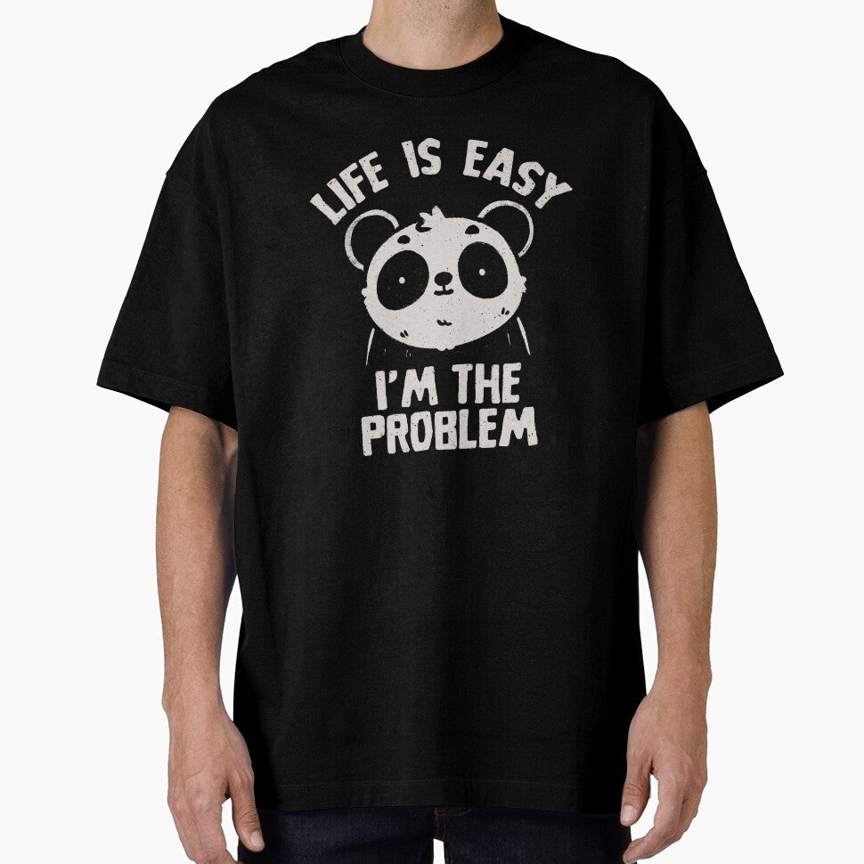Life is Easy I'm The Problem Cute Ironic Panda by koalateess