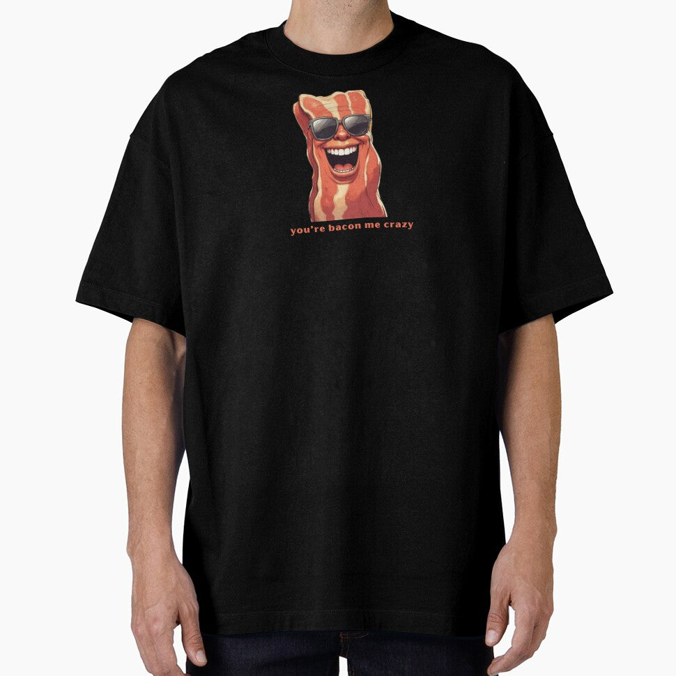 You’re Bacon Me Crazy - Cute Pun | TeeHee Puns Funny Design by TeeHee Puns
