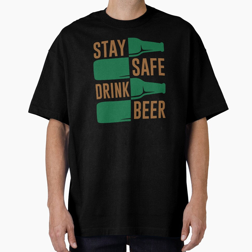stay safe drink beer - Beer Always a Good Idea - Good Beer Drinker - Beer Break - Native Drunk Beer is made by men wine by god - Beer Lover - Beer Fanatic - Beer is Life by mellinnshirts