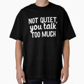 Im not quiet you talk too much by 23mangoes