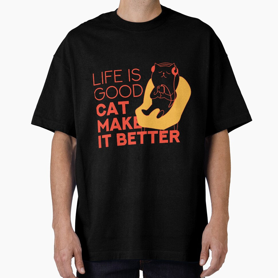 Life Is Good A Cat Makes It Better by yorleigojhitr