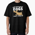 Life Without Dogs I Don't Think So Cute Dog Lover by ricricswert