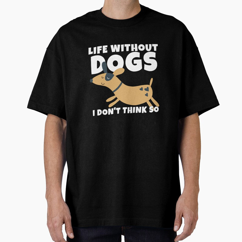 Life Without Dogs I Don't Think So Cute Dog Lover by ricricswert