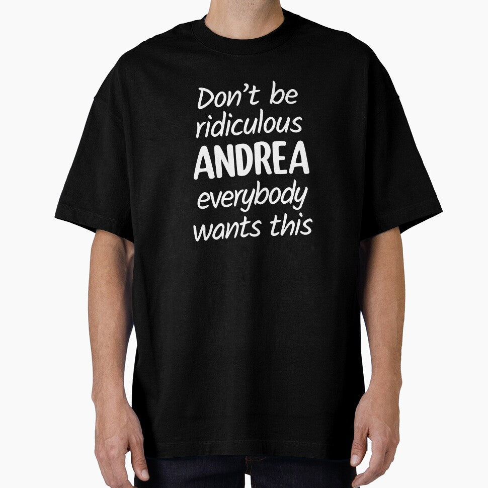 Don't Be Ridiculous Andrea, Everybody Wants This - Viral Meme (Red BG) by FilipeFerreira Unisex , , , Long Sleeve Tee