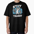 Raccoon Sarcastic Animal Stay trashy by MaggiLars
