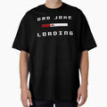 Dad joke loading by MrJArts Unisex , , , Long Sleeve Tee