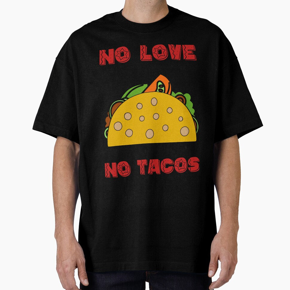 No Love No Tacos | Funny Saying | Cute Graphic by niceb00y Unisex , , , Long Sleeve Tee