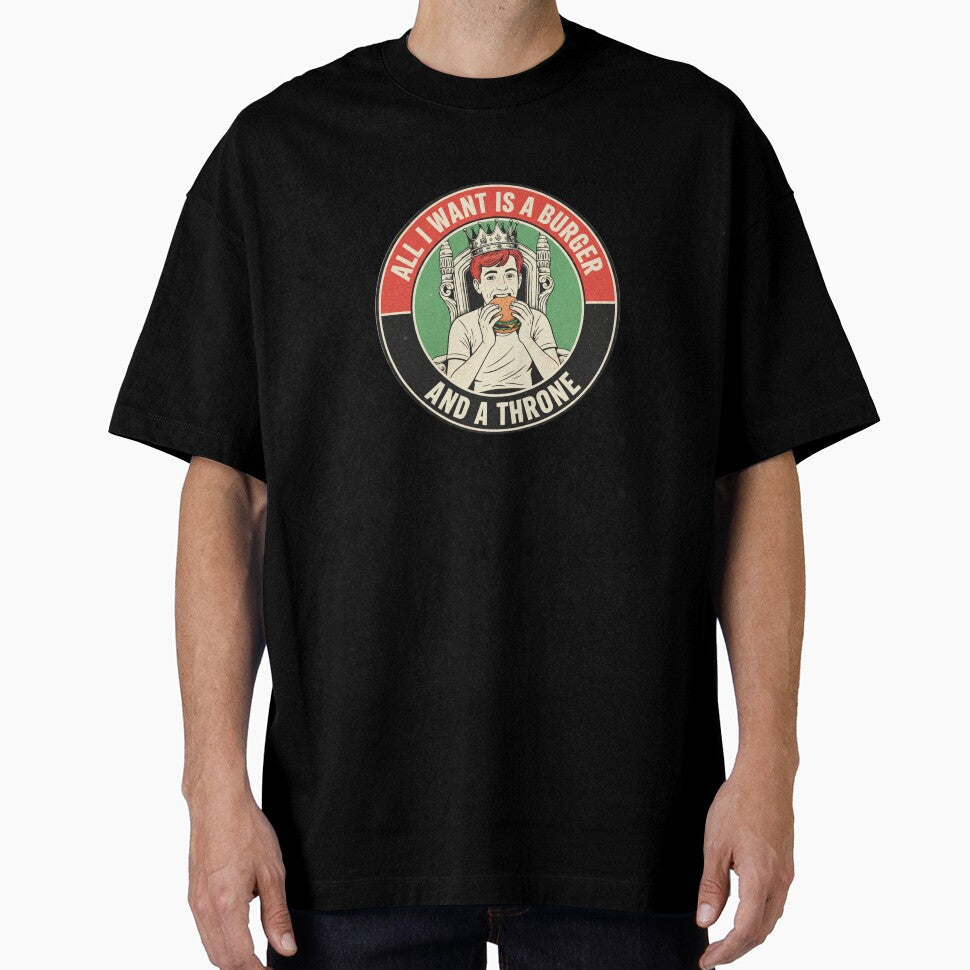 All I Want Is a Burger and a Throne - Funny Fast Food Lover by Spaceball85 Unisex , , , Long Sleeve Tee