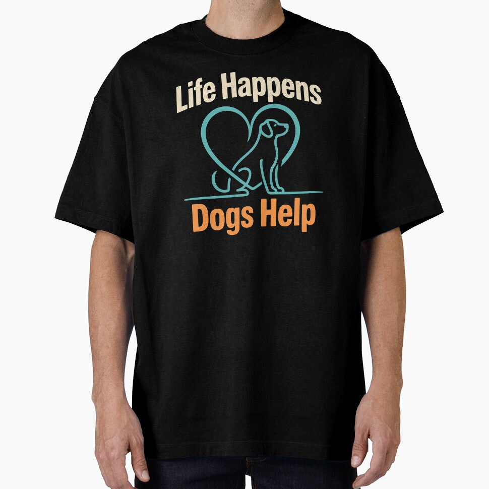 Life Happens Dogs Help - This design is for every dog lover, dog owner, and proud dog mom who knows dogs help make life better by ZyziowskyArt