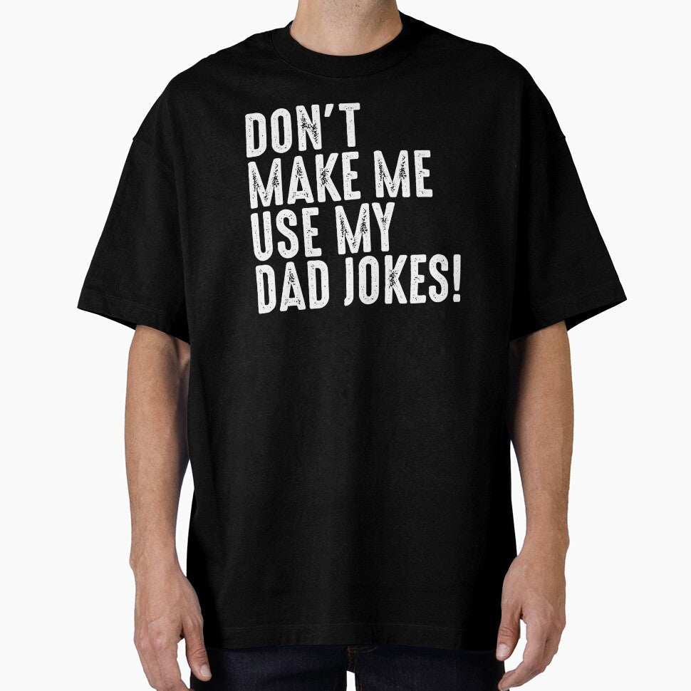Dont make me use my dad jokes sarcastic funny family humor gift for daddy husband grandpa by alenaz