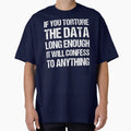 If You Torture The Data Long Enough It Will Confess To Anything by TashaVector