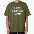 Need Coffee Now – Coffee Lover Quote by destelloacido
