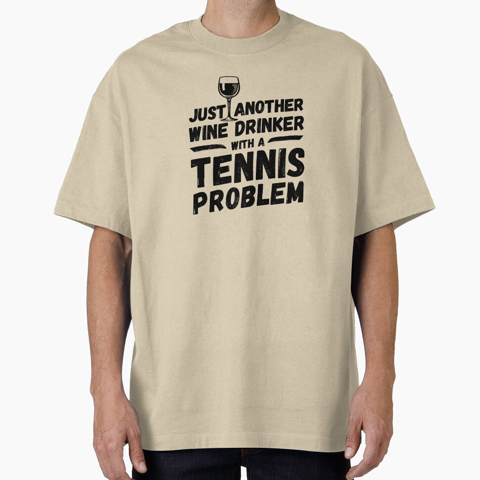 Just another wine drinker with a tennis problem, wine drinker, tennis by rattob