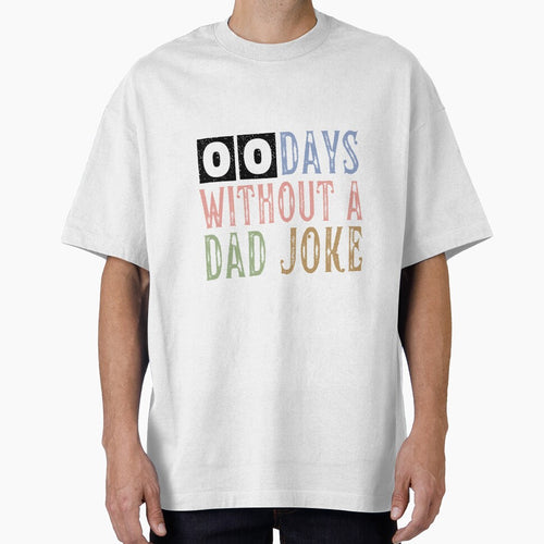 00 Days Without A Dad Joke by ArtistMart