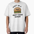 Don't be a meaty-oaker burger by sasyall