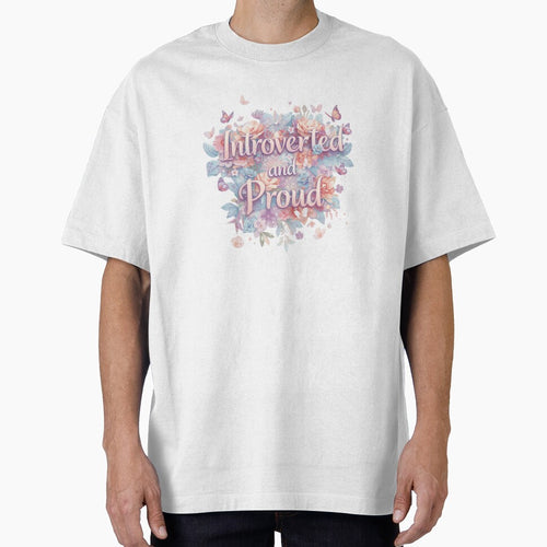 A Pretty Floral Design with the words Introverted and Proud by Soulstar Designs