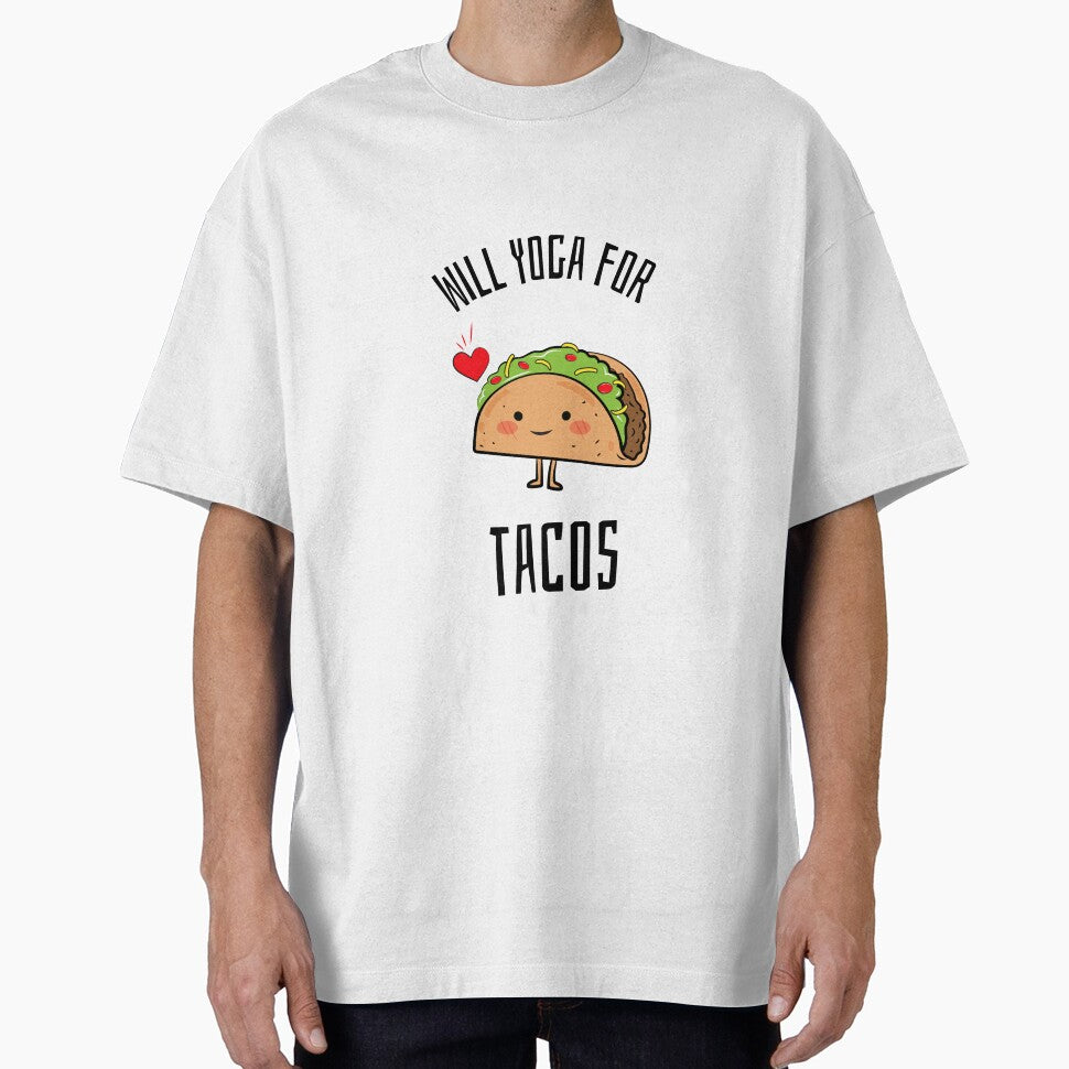 Will Yoga For Tacos by RiseandShineTee