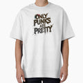 Only Punks Are Pretty by NickTaroDesign